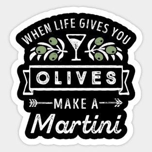 When Life Gives You Olives Make A Mini Drinking Sticker